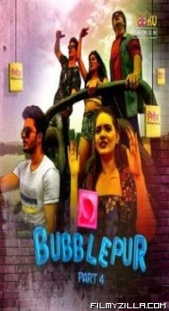 Bubblepur Part 4 2021 KooKu Original Hindi Web Series